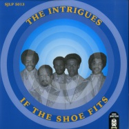 Front View : The Intrigues - IF THE SHOE FITS - Soul Junction / sjlp5013
