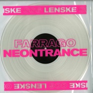 Front View : Farrago - NEONTRANCE EP (CLEAR VINYL) - LENSKE / LENSKE006