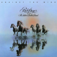Front View : Bob Seger & The Silver Bullet Band - AGAINST THE WIND (40TH ANNIVERSARY LP) - Capitol / 0819261