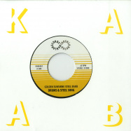 Front View : The Golden Sunshine Steel Band - DRUMS & STEEL SONG (7 INCH) (VINYL ONLY) - Kalakuta Soul Bahlo Records / KABA001