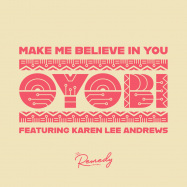 Front View : OYOBI featuring Karen Lee Andrews - MAKE ME BELIEVE IN YOU (7 INCH) - The Remedy Project / THERMDY003