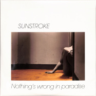 Front View : Sunstroke - NOTHINGS WRONG IN PARADISE (LP) - Libreville Records / LVLP-2107