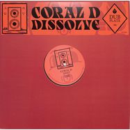 Front View : Coral D - DUBPLATE 6: DISSOLVE (12 INCH) - Mysticisms / MYD 006