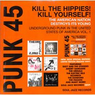 Front View : Va / Soul Jazz Records Presents - PUNK 45: KILL THE HIPPIES! KILL YOURSELF! - THE AMERICAN NATION DESTROYS ITS YOUNG: UNDERGROUND PUNK IN THE UNITED STATES OF AMERICA, 1973-1980 (2LP) - Soul Jazz Records / SJRLP545C