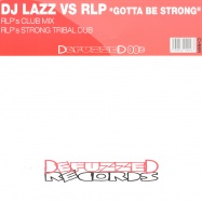 Front View : Dj Lazz vs Rlp - GOTTA BE STRONG - Defuzzed03