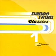 Front View : Dance Train Classics - VINYL 1 - NEWS / 541416500461