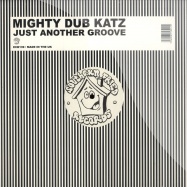 Front View : Mighty Dub Katz - JUST ANOTHER GROOVE - Southern Fried / ecb139