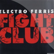 Front View : Electro Ferris - FIGHT CLUB - Freakz Me Out / fmo0906