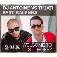 Front View : DJ Antoine vs. Timati ft. Kalenna - WELCOME TO ST. TROPEZ  (2-TRACK-MAXI-CD) - Kontor / 1061410kon / 4933368