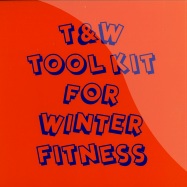 Front View : T&W - TOOL KIT FOR WINTER FITNESS EP (2X10 INCH) (VINYL ONLY) - Editainment / TAIN14