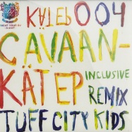 Front View : Cavaan - K&T EP (TUFF CITY KIDS REMIX) - Treat Your DJ Right / TURDJR004
