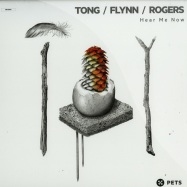 Front View : Tong, Flynn, Rogers - HEAR ME NOW (TRIKK / MATRIXXMAN RMXS) - Pets Recordings / PETS041