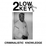 Front View : Low Key - CRIMINALISTIC KNOWLEDGE - LA Club Resource / LACR030