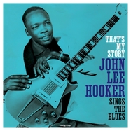 Front View :  John Lee Hooker - THAT S MY STORY (LP) - Not Now / CATLP197