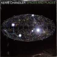 Front View : Kerri Chandler - SPACES AND PLACES (3LP GREEN VINYL + A2 POSTER) - Kaoz Theory / KTLP001VG
