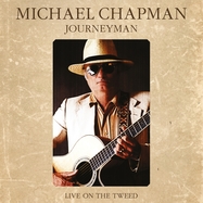 Front View :  Michael Chapman - JOURNEYMAN-LIVE ON THE TWEED (2LP) - Secret Records / CRESTLP155