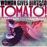 Front View : Omar Group Rodrguez-Lpez - WOMAN GIVES BIRTH TO TOMATO! (LP) - Clouds Hill / 425079560441