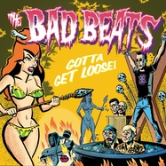 Front View : The Bad Beats - GOTTA GET LOOSE (LP) - Soundflat / 31196