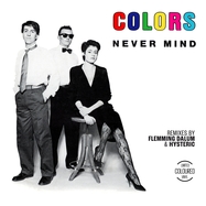 Front View : Colors - NEVER MIND - Zyx Music / MAXI 1134-12