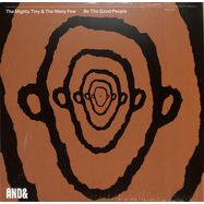 Front View : The Mighty Tiny & The Many Few - BE THE GOOD PEOPLE - And& / A001