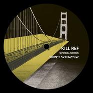 Front View : Kill Ref - DONT STOP! EP - Planet Rhythm / SPSERIES020