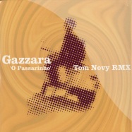 Front View : Gazzarra - O PASSARINHO - TOM NOVY REMIX - Ritmica / rit028