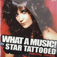 Front View : Star Tattooed feat Daniela - WHAT A MUSIC - Universal / uni5304544
