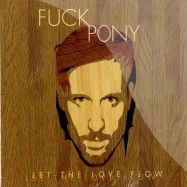 Front View : Fuckpony - LET THE LOVE FLOW (CD) - Bpitch Control / BPC204cd