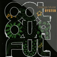 Front View : Orange Muse - OYSTER, JOHN SELWAY, LEBSTAR RMXS - Colourful Recordings / Colour003