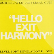 Front View : Complicated Universal Cum - HELLO EXIT HARMONY - LEVEL BODY REVELATION PT.1 - Questions And Answers / QALP003