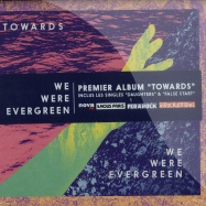 Front View : We Were Evergreen - TOWARDS (CD Digipack + 12 pages booklet) - Because / BEC5161794