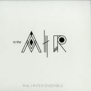 Front View : Phil Hinter Ensemble - IN THE AIR - D-EDGE REC 024