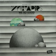 Front View : The Mixtapers - WE SO GOOD (180G LP) - Sonar Kollektiv / sk314 (120946)