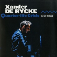 Front View : Xander De Ryck - QUARTER-LIFE CRISIS (LP) - ISNU001LP