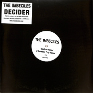 Front View : The Imbeciles - DECIDER REMIXES - The Imbeciles / IMB12003