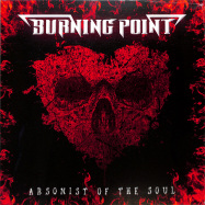 Front View : Burning Point - ARSONIST OF THE SOUL (LTD.GTF. BLACK-VINYL) - Afm Records / AFM 8081