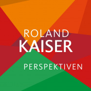 Front View : Roland Kaiser - PERSPEKTIVEN (CD) - Ariola Local / 19439847672