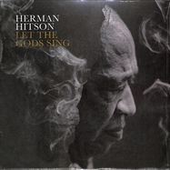 Front View : Herman Hitson - LET THE GODS SING (LP) - Big Legal Mess / BLM590