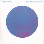 Front View : Recloose - ROUND & ROUND - Interspecies Records / ISVY-004