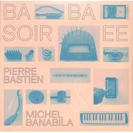 Front View : Pierre Bastien & Michel Banabila - BABA SOIRAE (LP) - Pingipung / Pingipung 083