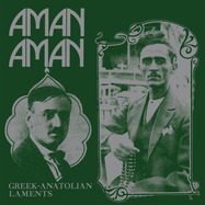 Front View : Various Artists - AMAN AMAN - GREEK-ANATOLIAN LAMENTS (LP) - Mississippi Records / 00174244