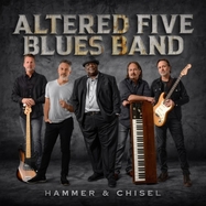 Front View : Altered Five Blues Band - HAMMER & CHISEL (LP) (METALLIC SILVER VINYL) - Blind Pig Records / 199806003893