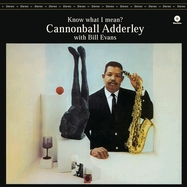 Front View : Cannonball Adderley With Bill Evans - KNOW WHAT I MEAN (LP) - WAXTIME / 71733