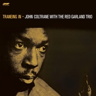 Front View : John Coltrane With Red Garland Trio - TRANEING IN (180G LP) (VINYL AUDIOPHIL) - JAZZ WAX RECORDS / LP4611