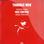 Front View : Trouble Men - BREATHE AGAIN / TAKE CONTROL - Kif034