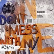 Front View : Booty Luv - DON T MESS WITH MY MAN - Ministry Of Sound / ministry045