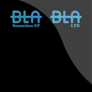 Front View : Daniel Sanchez & Juan Sanchez - SENSATION EP (10 INCH) - Bla Bla / bla004ltd