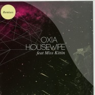 Front View : Oxia - HOUSEWIFE FEAT. MISS KITTIN - Infine Music / if2045