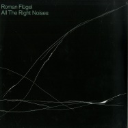 Front View : Roman Fluegel - ALL THE RIGHT NOISES (2X12INCH LP) - Dial / Dial LP 038
