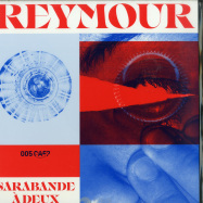Front View : Reymour - SARABANDE A DEUX EP - CAF? / 005CAF?